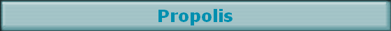 Propolis