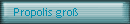 Propolis gro